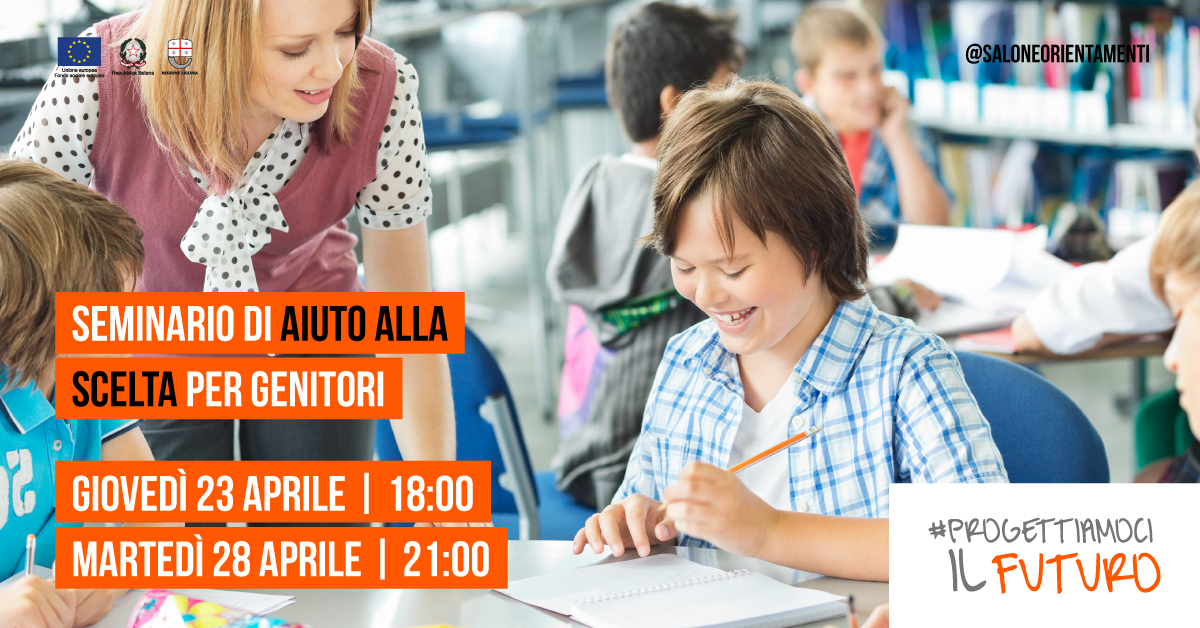 Orientamenti in collaborazione con #Progettiamocilfuturo: Workshop Genitori 23 e 28 Aprile